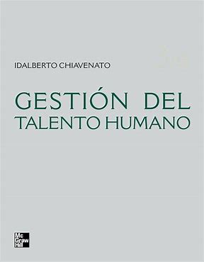Gestion del Talento Humano, Idalberto Chiavenato